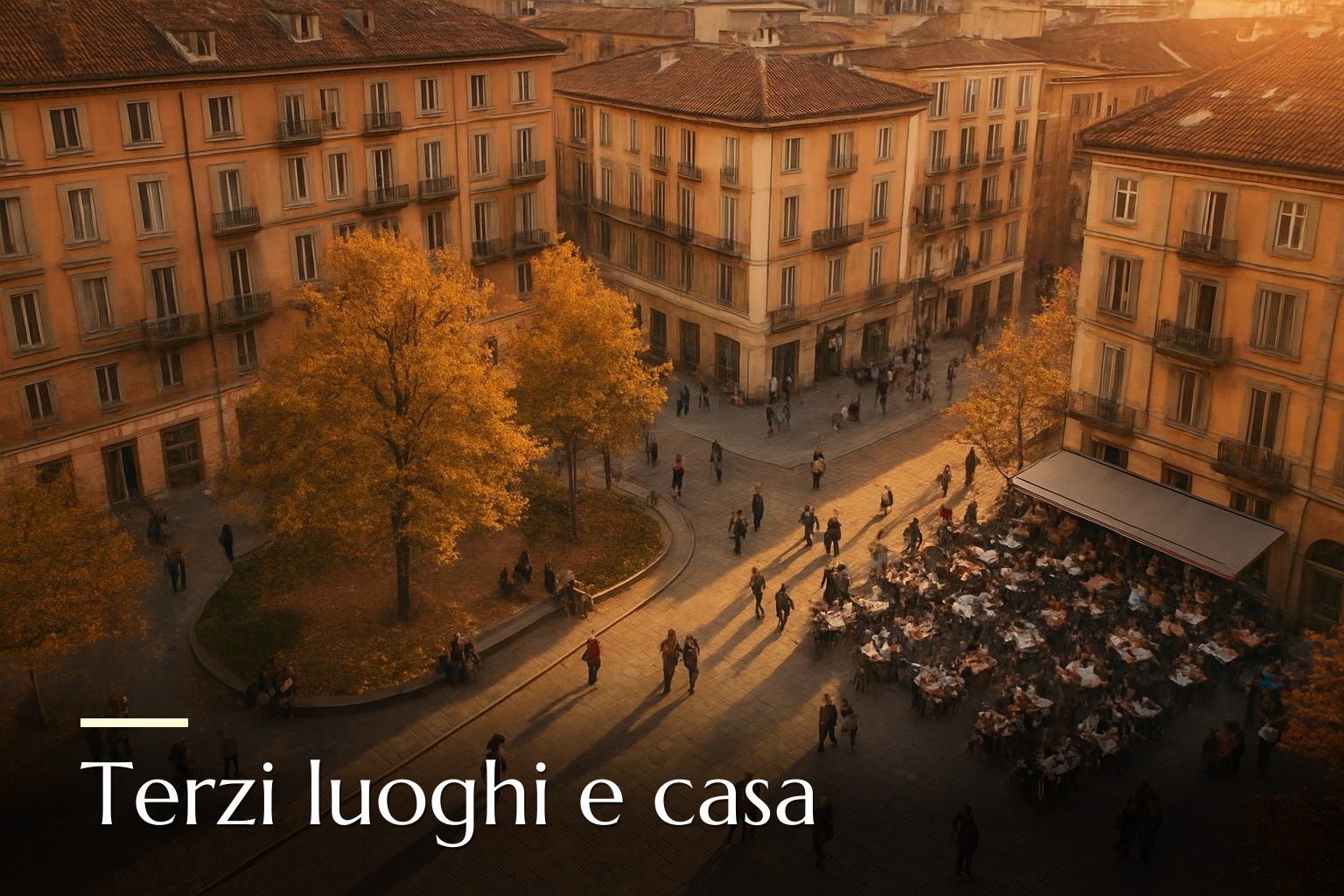 Terzi luoghi e scelta della casa: perché contano quanto la metratura